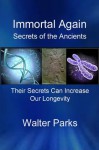 Immortal Again - Walter Parks