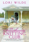 The Sweethearts' Knitting Club (Twilight, Texas #1) - Lori Wilde