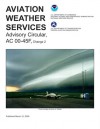 Aviation Weather Services: Advisory Circular AC00-45F - Federal Aviation Administration