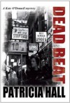 Dead Beat (A Kate O'Donnell Mystery) - Patricia Hall