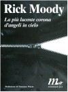 La più lucente corona d'angeli in cielo - Rick Moody, Adelaide Cioni