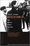 Resistance: The Warsaw Ghetto Uprising - Israel Gutman