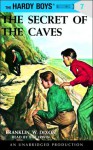 The Secret of the Caves (Audio) - Franklin W. Dixon