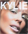 Kylie: La La La - Kylie Minogue, William Baker