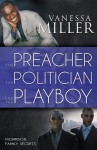 The Preacher, the Politician, and the Playboy - Vanessa Miller