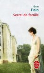 Le Secret De Famille - Irène Frain