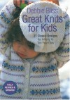 Great Knits for Kids: 27 Classic Designs for Infants to Ten-Year-Olds - Debbie Bliss