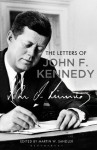 The Letters of John F. Kennedy - Martin W. Sandler