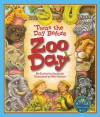 Twas the Day Before Zoo Day - Catherine Ipcizade