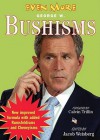 Even More Bushisms - Jacob Weisberg