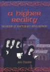 Higher Reality: The History Of Shaftesbury's Royal Nunnery - John H. Chandler