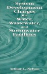 System Development Charges For Water, Wastewater, And Stormwater Facilities - Arthur Chris Nelson