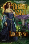 Lucianna: The Silk Merchant's Daughters - Bertrice Small