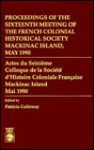 Proceedings of the Sixteenth Meeting of the French Colonial Historical Society - Patricia Kay Galloway