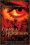 Comes A Horseman - Robert Liparulo