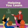 Helping You Learn: A Book about Teachers - Sarah Wohlrabe, Eric Thomas