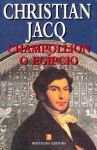 Champollion o Egípcio - Christian Jacq