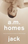 Jack - A.M. Homes