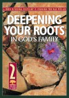 Deepening Your Roots in God's Family - The Navigators, The Navigators, Ruth Myers