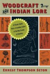 Woodcraft and Indian Lore - Ernest Thompson Seton