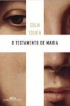 O Testamento de Maria - Colm Tóibín, Jorio Dauster