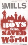 The Boys Who Saved The World - Sam Mills