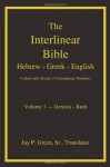 The Interlinear Hebrew-Greek-English Bible with Strong's Concordance Numbers, Vol. 1: Genesis-Ruth - Jay P. Green Sr.