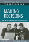 Making Decisions: Expert Solutions to Everyday Challenges - Harvard Business School Press, Harvard Business Press, Harvard Business School Press