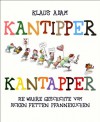 Kantipper, Kantapper: Die wahre Geschichte vom dicken, fetten Pfannekuchen (German Edition) - Klaus Adam