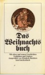 Das Weihnachtsbuch: Mit alten und neuen Geschichten, Gedichten und Liedern (Insel Taschenbuch, #46) - Elisabeth Borchers