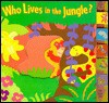 Who Lives in the Jungle? - Justine Korman Fontes, Peggy Tagel