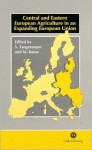 Central and Eastern European Agriculture in an Expanding European Union - Stefan Tangermann, M. Banse