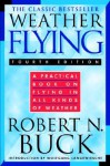 Weather Flying - Robert N. Buck