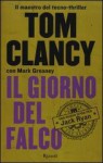 Il giorno del falco - Tom Clancy, Claudia Valentini, Mark Greaney, Roberta Cristofani