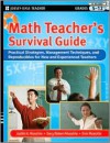 Math Teacher's Survival Guide: Practical Strategies, Management Techniques, and Reproducibles for New and Experienced Teachers, Grades 5-12 - Judith A. Muschla, Gary Robert Muschla, Erin Muschla