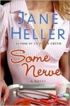 Some Nerve - Jane Heller