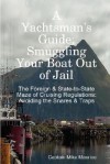 A Yachtsman's Guide: Smuggling Your Boat Out of Jail - Michael Maurice