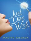 Just One Wish - Janette Rallison