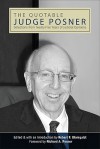 The Quotable Judge Posner: Selections from Twenty-Five Years of Judicial Opinions - Robert F. Blomquist