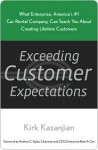 Exceeding Customer Expectations Exceeding Customer Expectations Exceeding Customer Expectations - Kirk Kazanjian