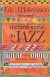 História social do jazz - Eric J. Hobsbawm