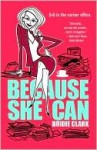 Because She Can - Bridie Clark