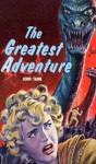 The Greatest Adventure (Science Fiction Novel) - John Taine