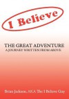 The Great Adventure: A Journey Written from Above - Brian Jackson, Brian Jackson