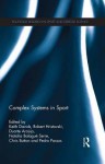 Complex Systems in Sport - Keith Davids, Robert Hristovski, Duarte Araújo