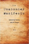 The Unabomber Manifesto: Industrial Society and Its Future by Unabomber, The Published by WingSpan Classics (2008) Paperback - The Unabomber