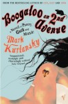 Boogaloo On 2nd Avenue - Mark Kurlansky