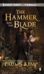 The Hammer and the Blade - Paul S. Kemp, Nick Podehl