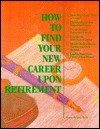 How to Find Your New Career Upon Retirement - Duane Brown