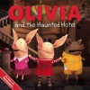 OLIVIA and the Haunted Hotel (Olivia TV Tie-in) - Patrick Spaziante